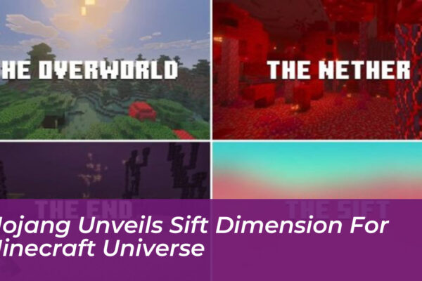 mojang unveils sift dimension for minecraft universe VrpA