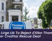 mps urge uk to reject 10bn thames water creditor rescue deal CWBr