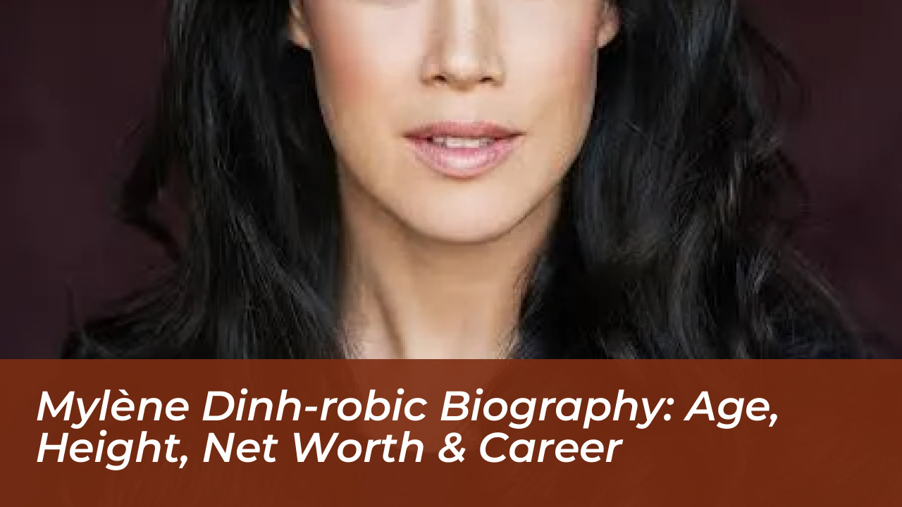 mylene dinh robic biography age height net worth career A5p6