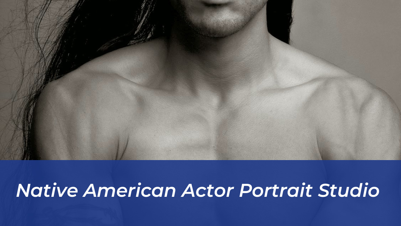 Native American Actor Portrait Studio