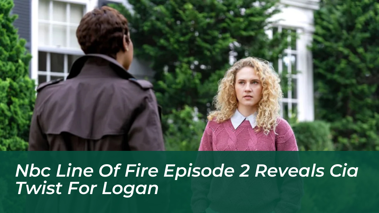 nbc line of fire episode 2 reveals cia twist for logan 7JDJ