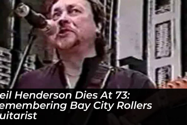 neil henderson dies at 73 remembering bay city rollers guitarist 0c3f
