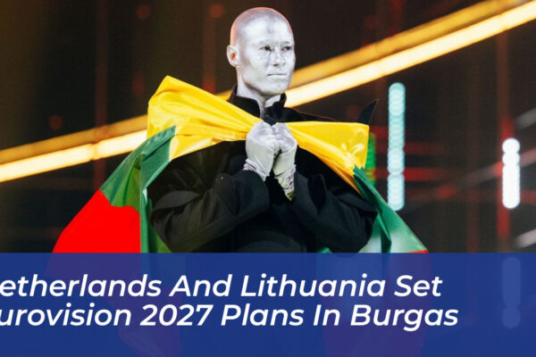 netherlands and lithuania set eurovision 2027 plans in burgas V6ZF
