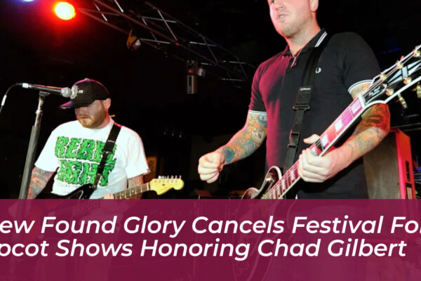 new found glory cancels festival for epcot shows honoring chad gilbert T7Ox