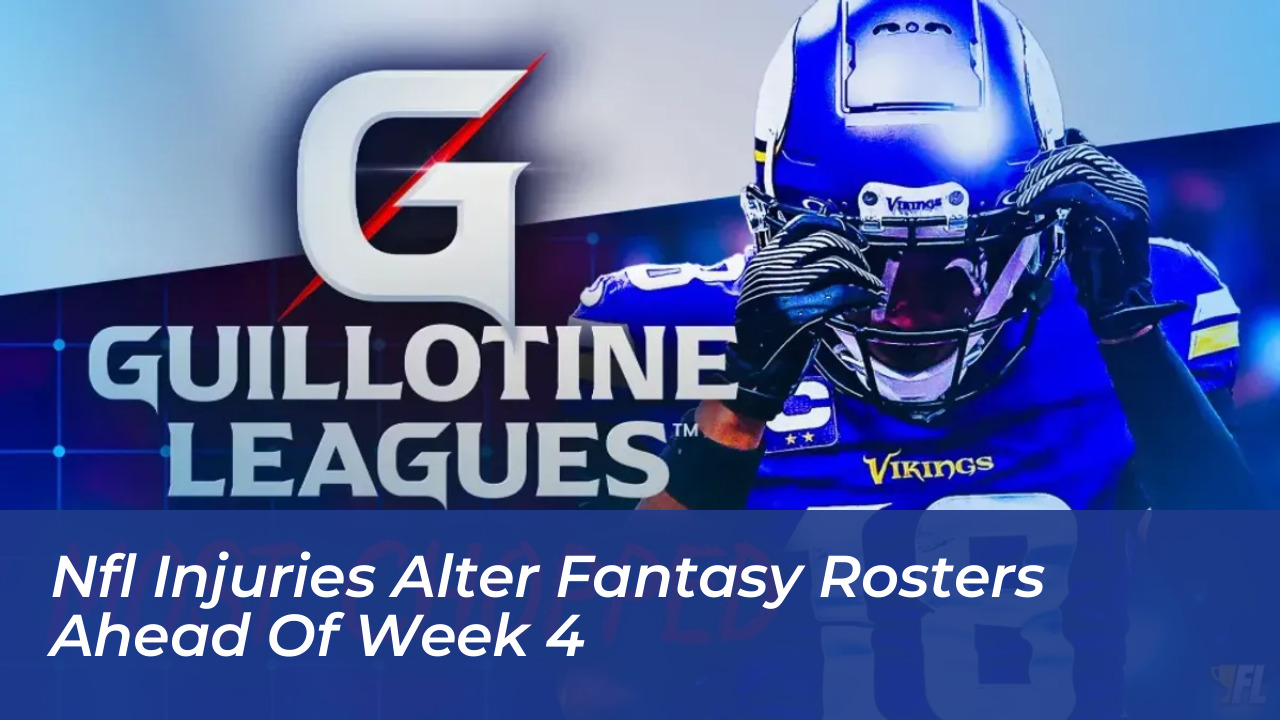 nfl injuries alter fantasy rosters ahead of week 4 tTGj