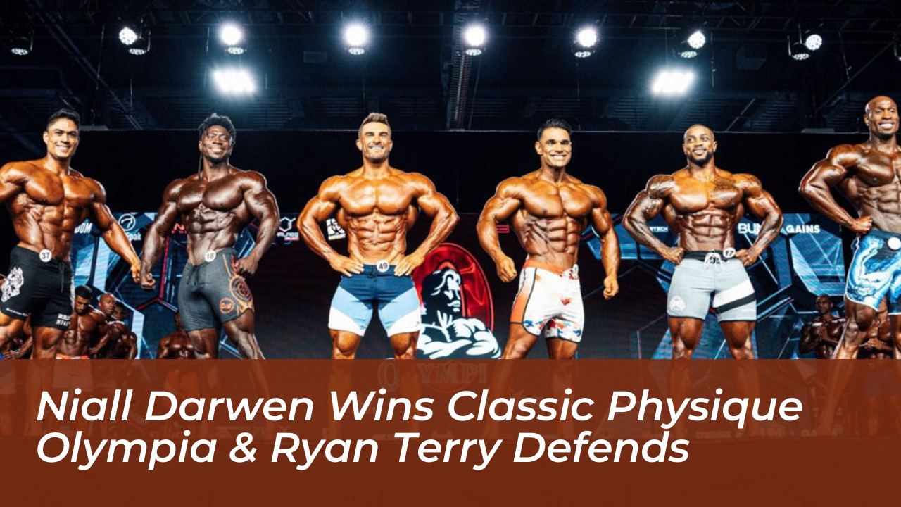 niall darwen wins classic physique olympia ryan terry defends qwLz