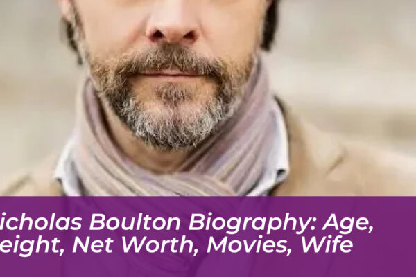 nicholas boulton biography age height net worth movies wife mCqb