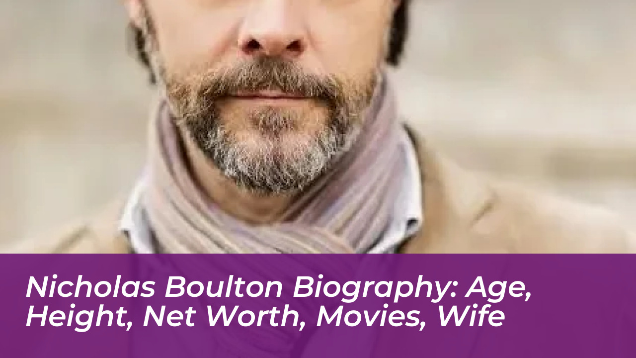 nicholas boulton biography age height net worth movies wife mCqb