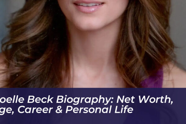 noelle beck biography net worth age career personal life CvJu