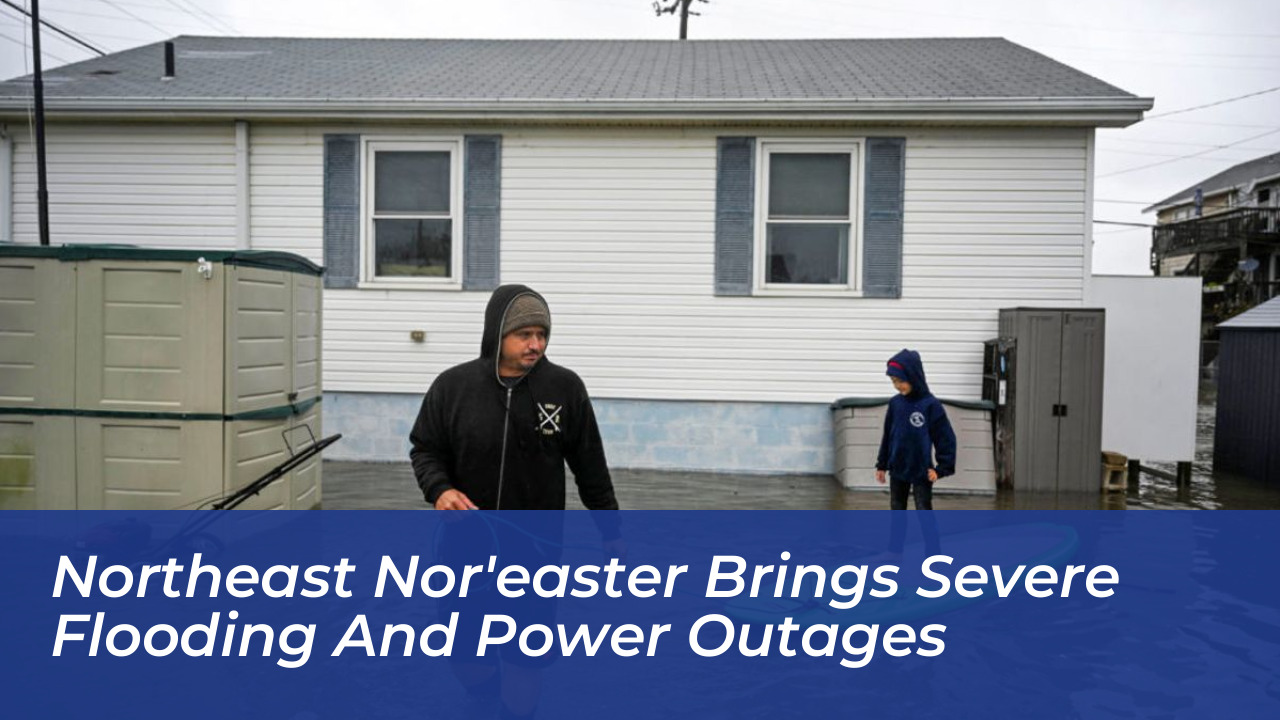 northeast noreaster brings severe flooding and power outages 5MN4