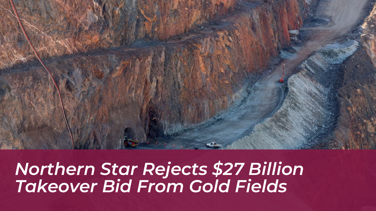 northern star rejects 27 billion takeover bid from gold fields nTgM