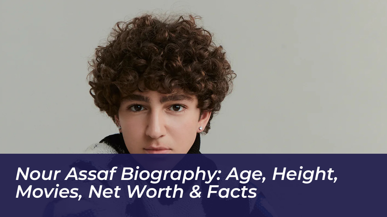 nour assaf biography age height movies net worth facts WODV