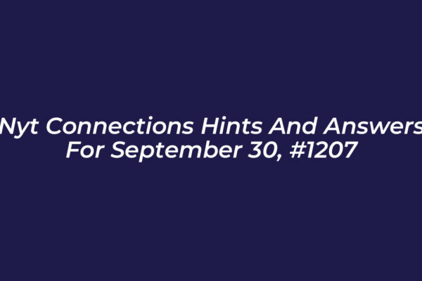 nyt connections hints and answers for september 30 1207 GLQe