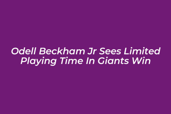 odell beckham jr sees limited playing time in giants win GsjZ