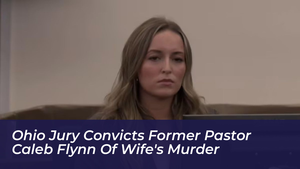 ohio jury convicts former pastor caleb flynn of wifes murder KDM9