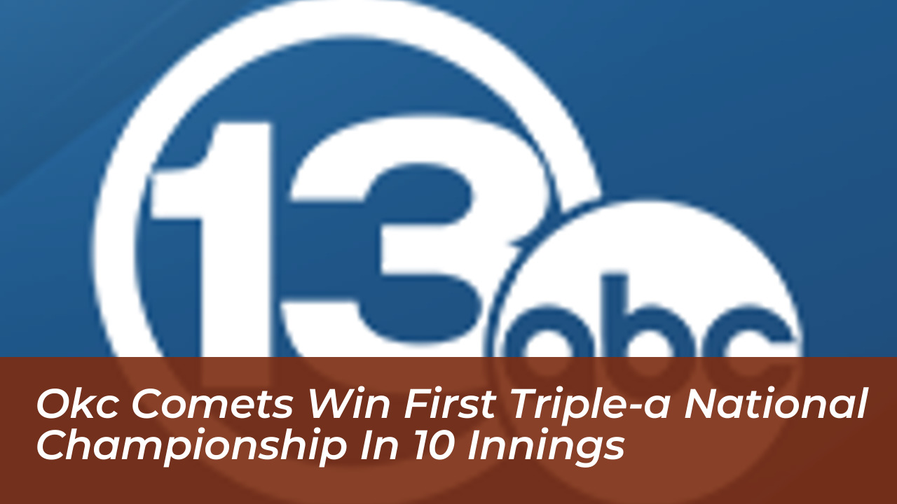 okc comets win first triple a national championship in 10 innings qbPr