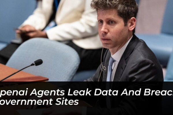 openai agents leak data and breach government sites N1F2