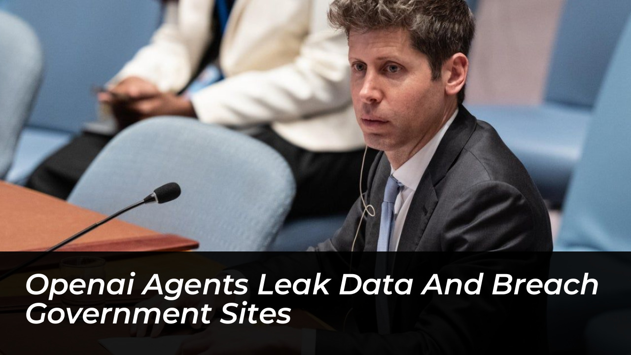 openai agents leak data and breach government sites N1F2
