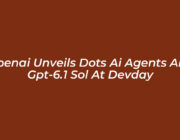 openai unveils dots ai agents and gpt 6 1 sol at devday fYjN