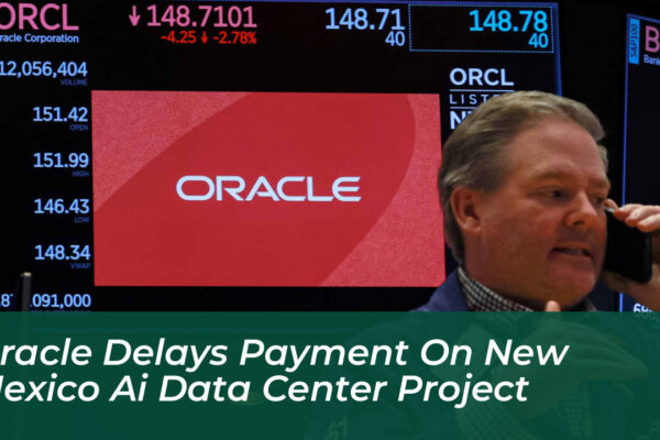 oracle delays payment on new mexico ai data center project TP9Q