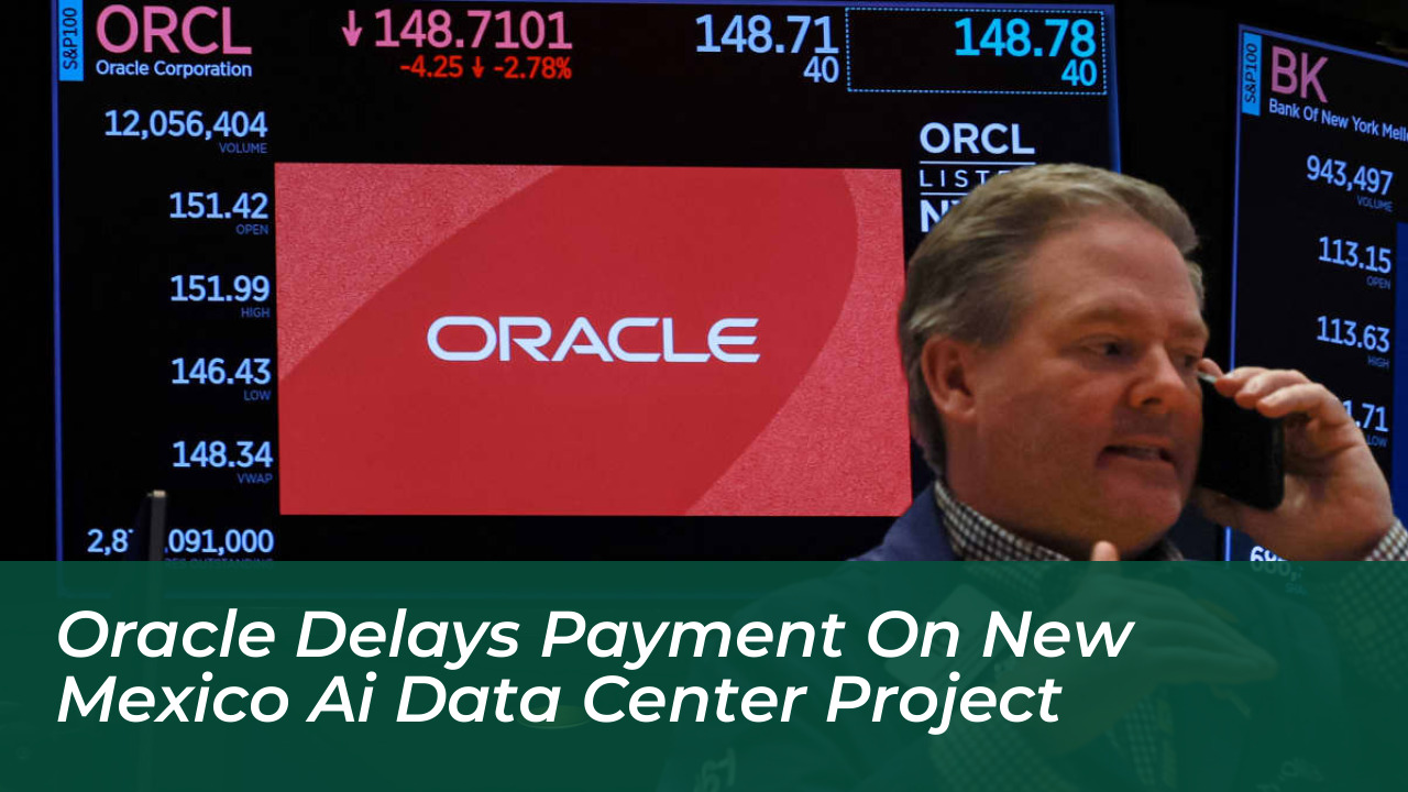 oracle delays payment on new mexico ai data center project TP9Q