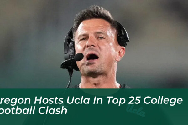 oregon hosts ucla in top 25 college football clash Ssi1