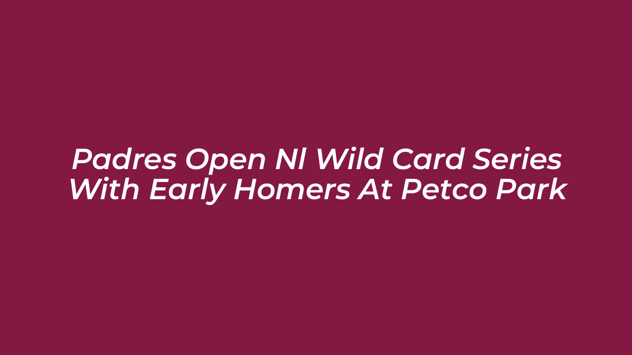 padres open nl wild card series with early homers at petco park