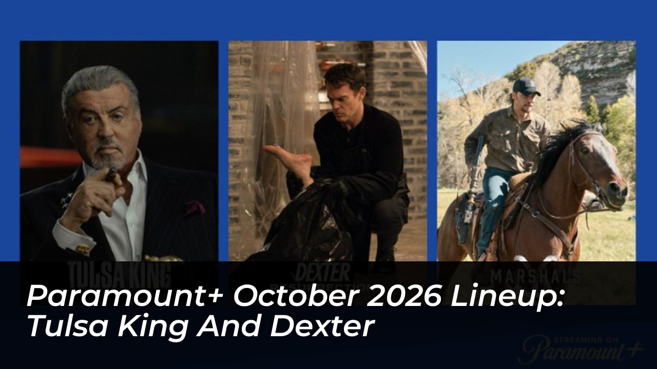 paramount october 2026 lineup tulsa king and dexter 7D8M