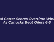 paul cotter scores overtime winner as canucks beat oilers 6 5 41fX