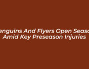 penguins and flyers open season amid key preseason injuries HPHB