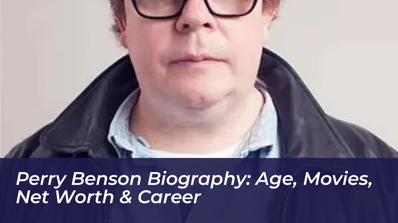 perry benson biography age movies net worth career 3lGg