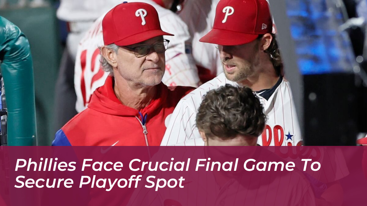 phillies face crucial final game to secure playoff spot