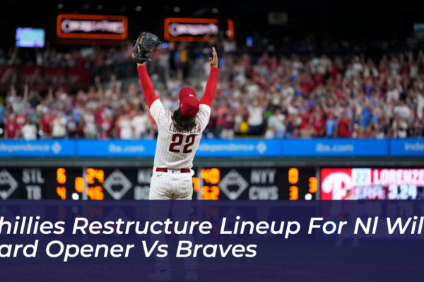 phillies restructure lineup for nl wild card opener vs braves jchw
