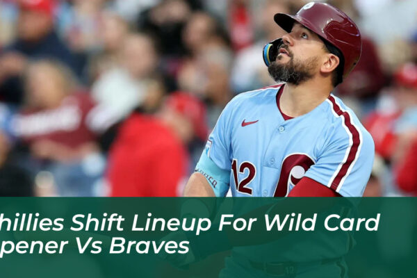 phillies shift lineup for wild card opener vs braves kTjs