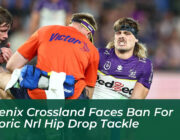 phoenix crossland faces ban for historic nrl hip drop tackle FhFV
