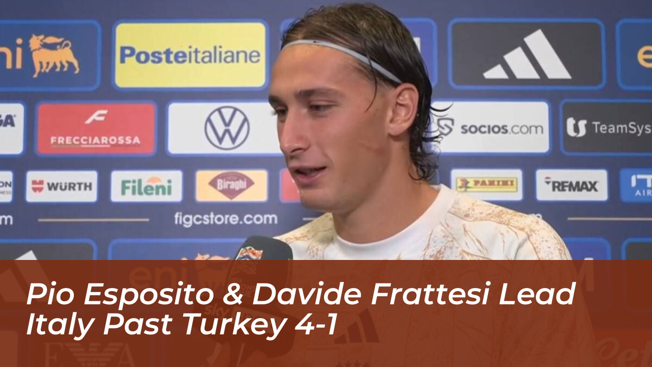 pio esposito davide frattesi lead italy past turkey 4 1 lE1c