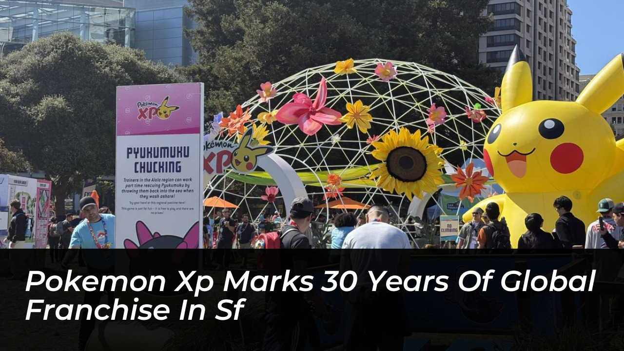 pokemon xp marks 30 years of global franchise in sf vbCX