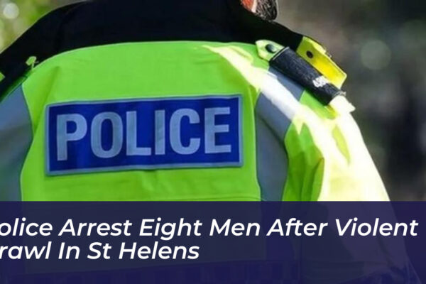 police arrest eight men after violent brawl in st helens Wnxz