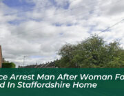 police arrest man after woman found dead in staffordshire home 6ue1
