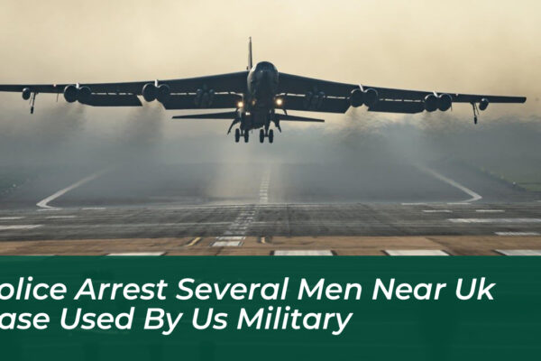 police arrest several men near uk base used by us military tlJq