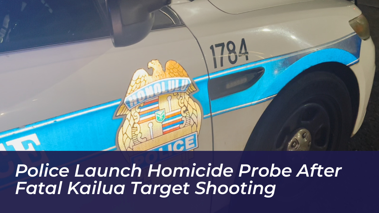 police launch homicide probe after fatal kailua target shooting 2hwM