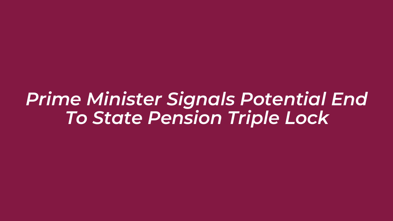 prime minister signals potential end to state pension triple lock QaQW
