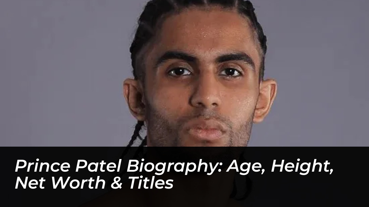 prince patel biography age height net worth titles Abea