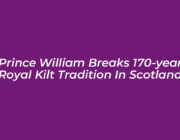 prince william breaks 170 year royal kilt tradition in scotland Zuv6