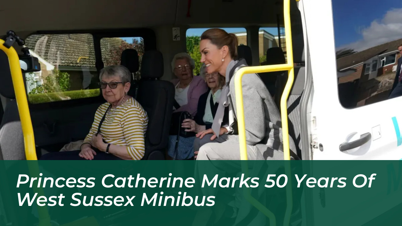 princess catherine marks 50 years of west sussex minibus Yvfk