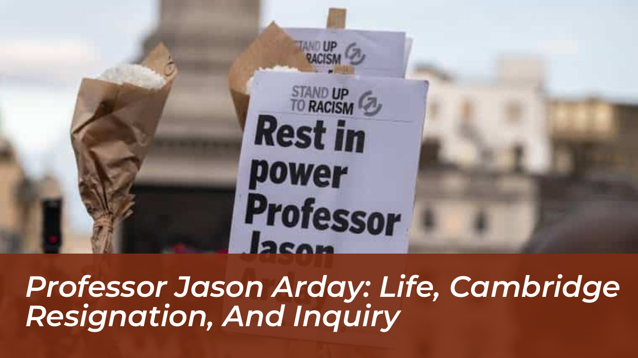 professor jason arday life cambridge resignation and inquiry 5Pfn