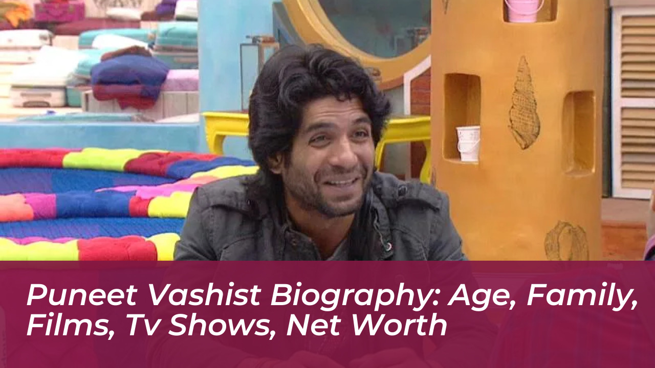 puneet vashist biography age family films tv shows net worth SyEg