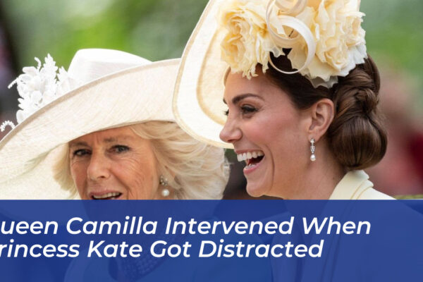 queen camilla intervened when princess kate got distracted qCX1