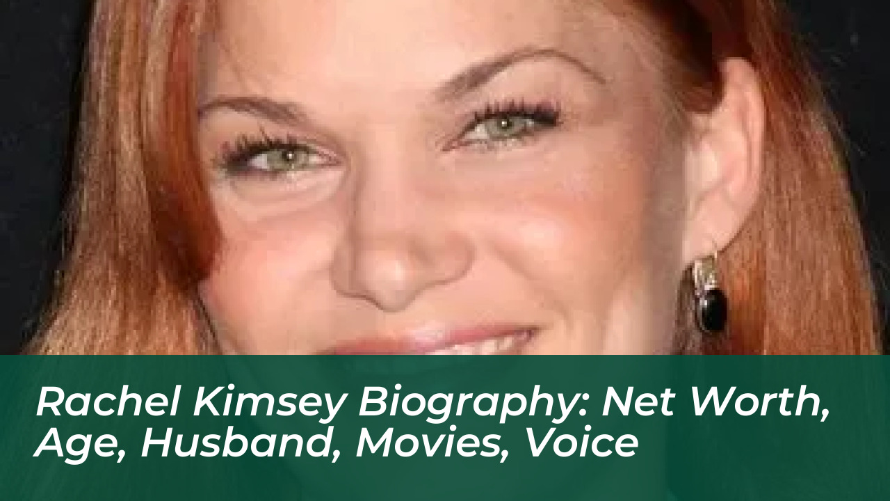 rachel kimsey biography net worth age husband movies voice h3aU