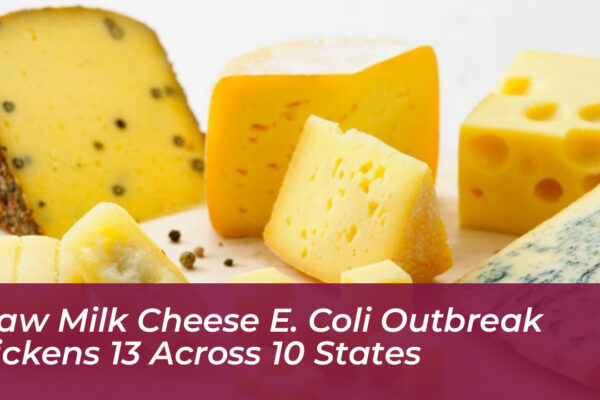 raw milk cheese e coli outbreak sickens 13 across 10 states 2mRL